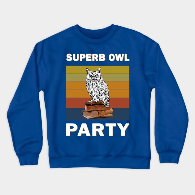 Superb Owl Party 1 Crewneck Sweatshirt by kiddolovie